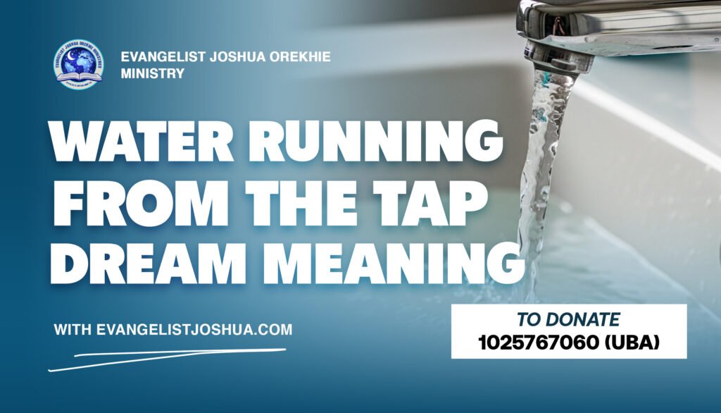 Water Running From The Tap Dream Meaning