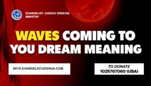 Waves Coming To You Dream Meaning