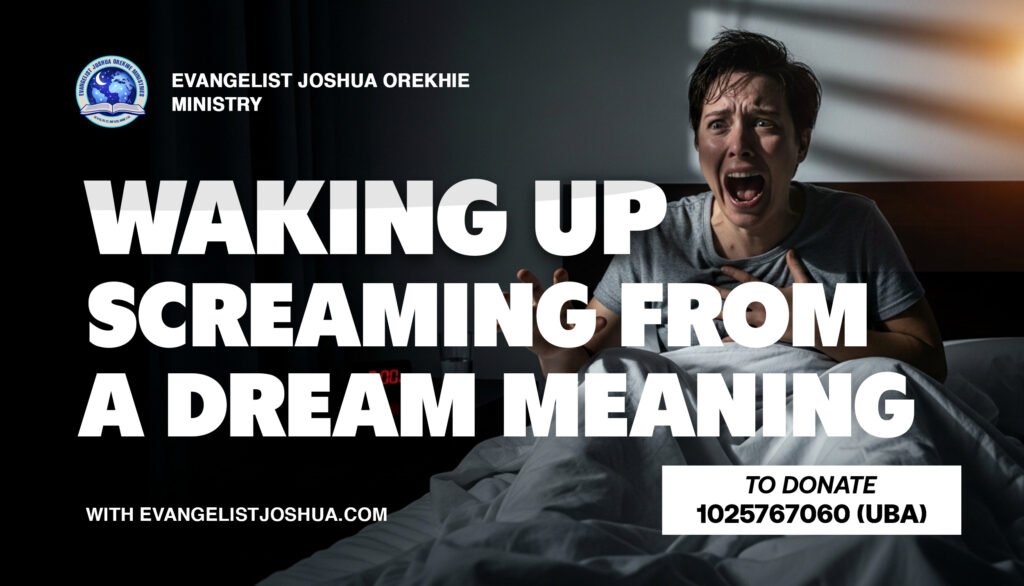 Waking Up Screaming From Dream Meaning