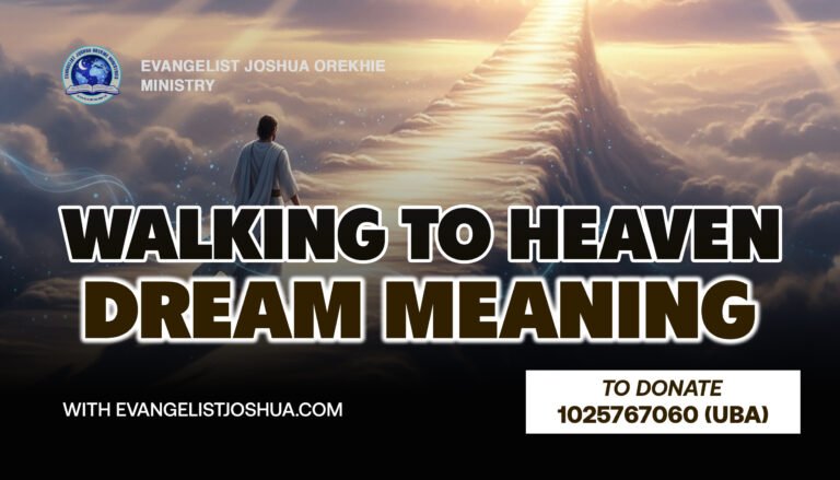 Walking To Heaven Dream Meaning