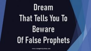 Dream That Tells You To Beware Of False Prophets