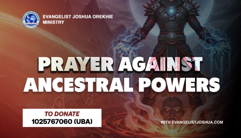 Prayer Against Ancestral Powers