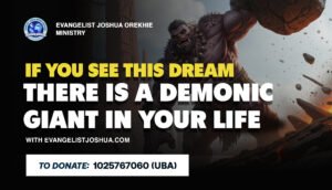 If You See These Dreams, There Is A Demonic Giant In Your Life