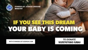 If You See This Dream, Your Baby Is Coming