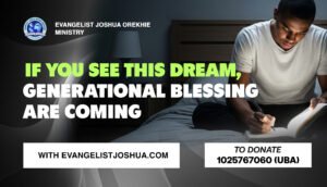 If You See This Dream, Generational Blessings Are Coming