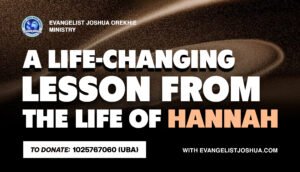 A Life-Changing Lesson From The Life Of Hannah
