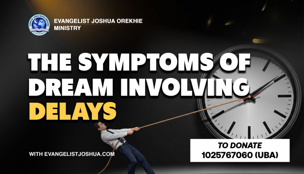The Symptoms Of Dream Involving Delays