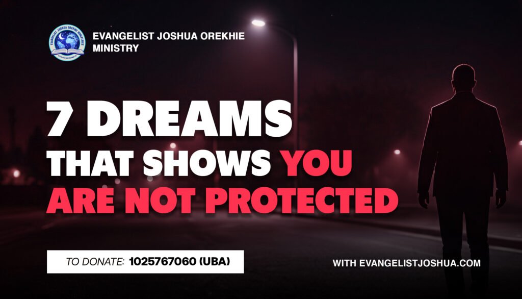 7 Dreams That Shows You Are Not Protected