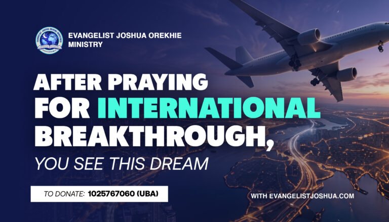 After Praying For International Breakthrough, You Saw This Dream