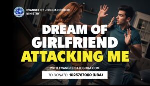 Dream Of Girlfriend Attacking Me