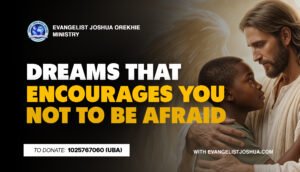 Dreams That Encourages You Not To Be Afraid