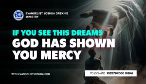 If You See These Dreams, God Has Shown You Mercy