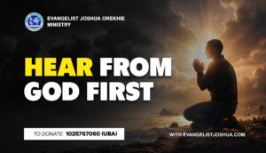 Hear From God First