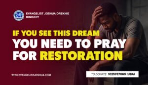 If You See This Dream, You Need To Pray For Restoration