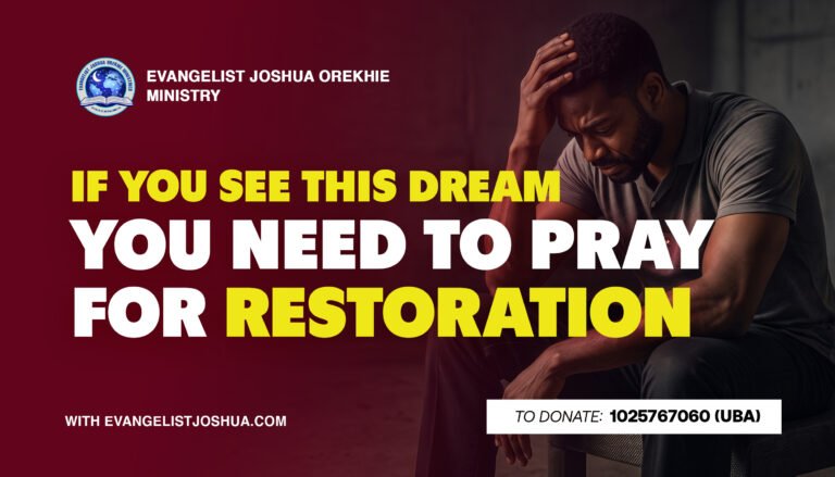 If You See This Dream, You Need To Pray For Restoration