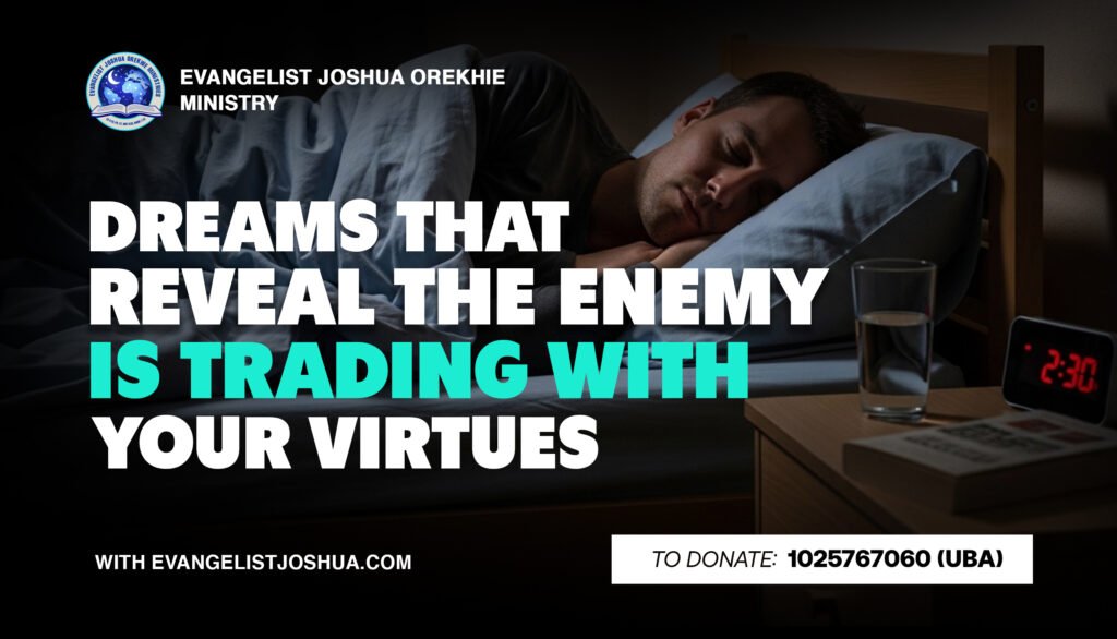 Dreams That Reveal The Enemy Is Trading With Your Virtues