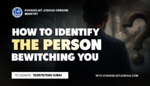 How To Identify The Person Bewitching You