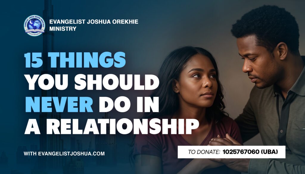 15 Things You Should Never Do In A Relationship