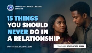 15 Things You Should Never Do In A Relationship