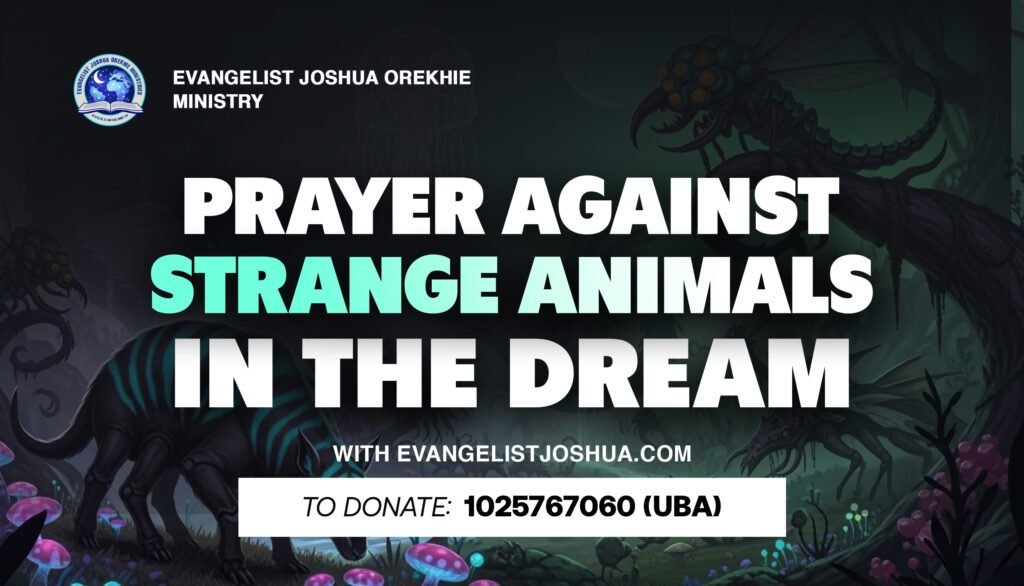 Prayers Against Strange Animals In The Dream