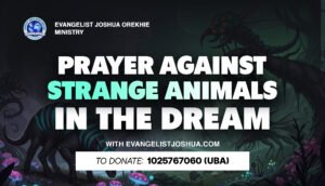 Prayers Against Strange Animals In The Dream