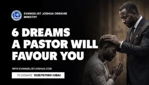6 Dreams A Pastor Will Favour You