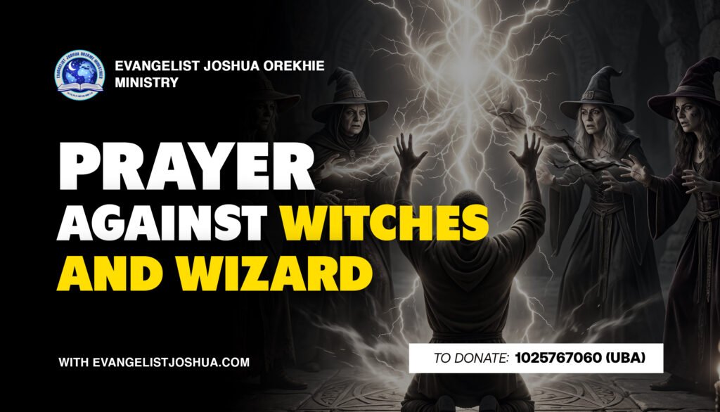 Prayer Against Witches And Wizard