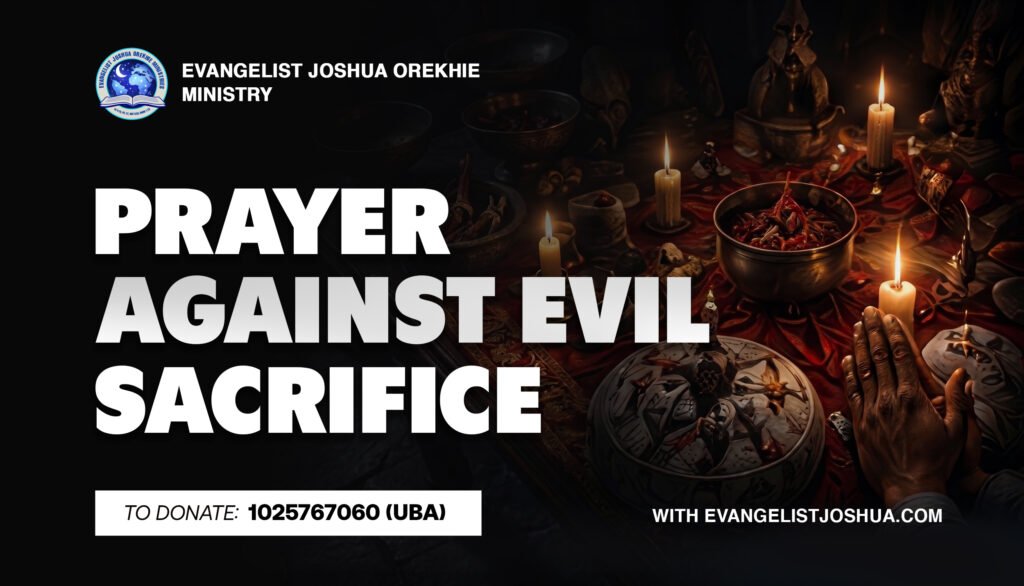 Prayer Against Evil Sacrifice