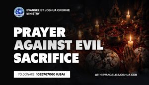 Prayer Against Evil Sacrifice
