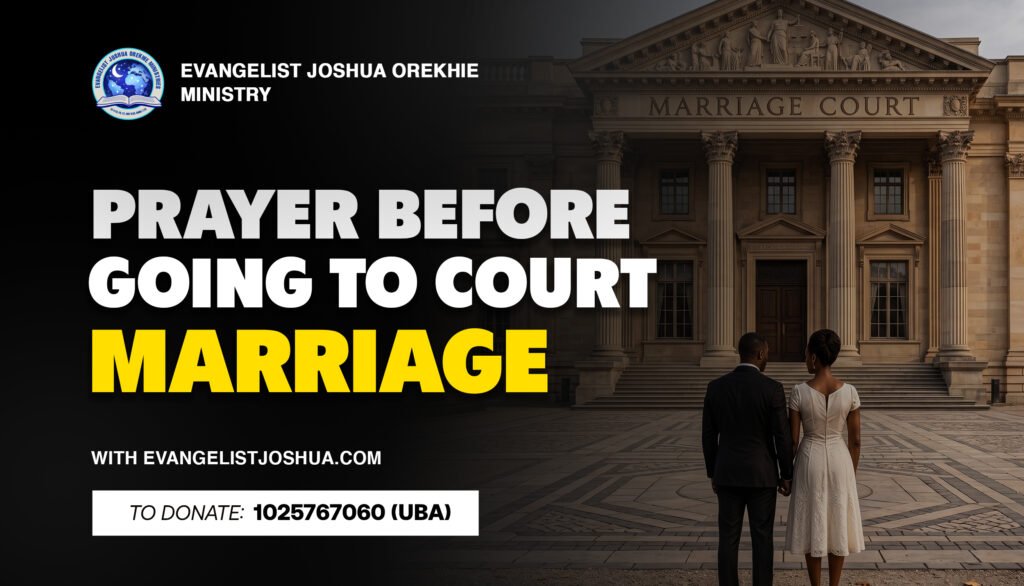 Prayer before going to court for marriage