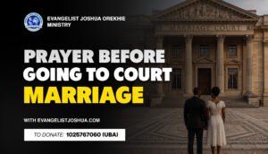 Prayer before going to court for marriage