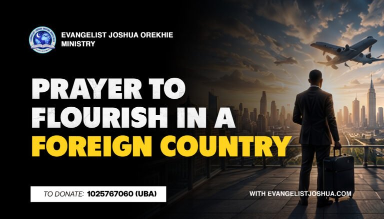 Prayer To Flourish In A Foreign Country