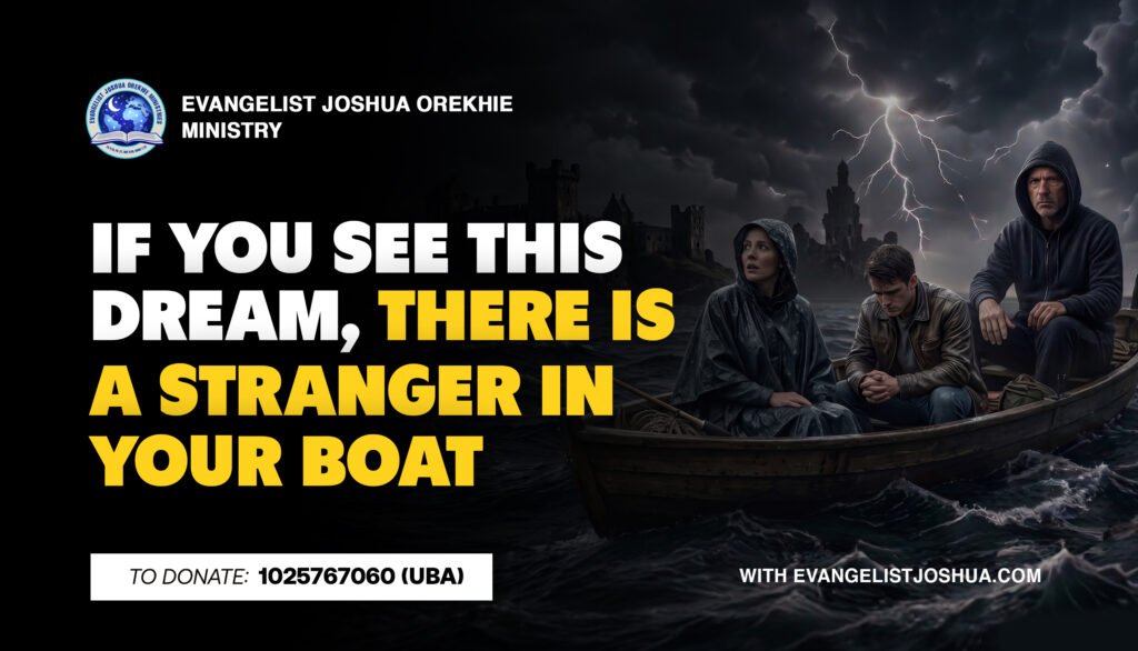 If You See These Dreams, There Is A Stranger In Your Boat