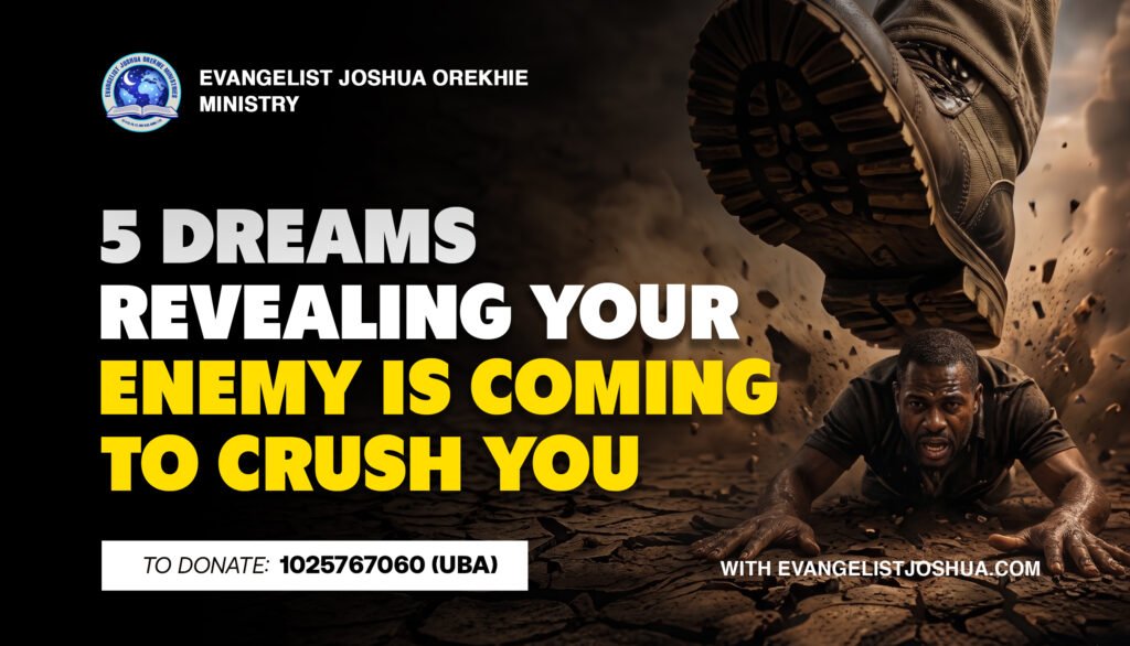 5 Dreams Revealing Your Enemy Is Coming To Crush You