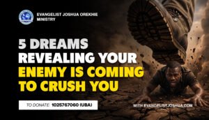 5 Dreams Revealing Your Enemy Is Coming To Crush You