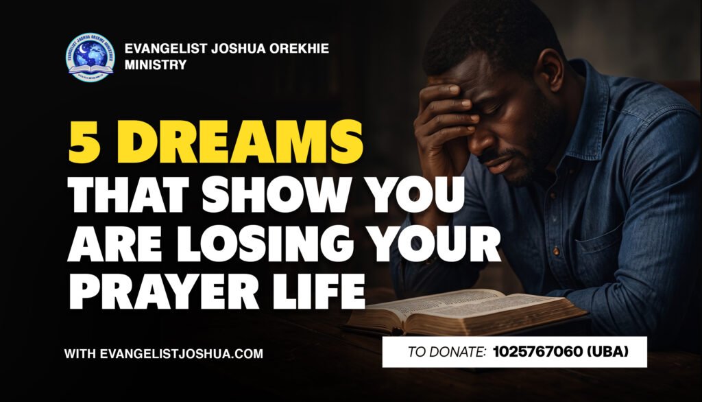 5 Dreams That Show You Are Losing Your Prayer Life