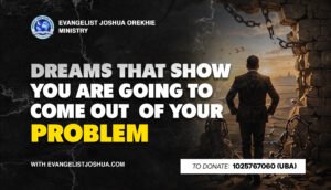Dreams That Show You Are Going To Come Out Of Your Problem