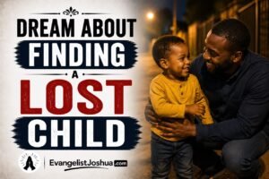 Dream About Finding A Lost Child