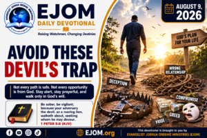 EJOM DAILY DEVOTIONAL: August 9, 2026 - Avoid These Devil's Trap