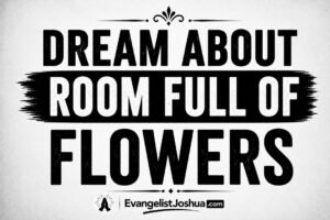 Dream About Room Full Of Flowers