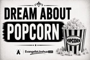 Dream About Popcorn