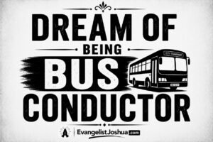 Dream Of Being A Bus Conductor