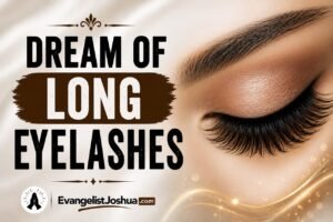 Dream of Long Eyelashes