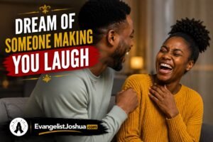 Someone Making You Laugh In The Dream