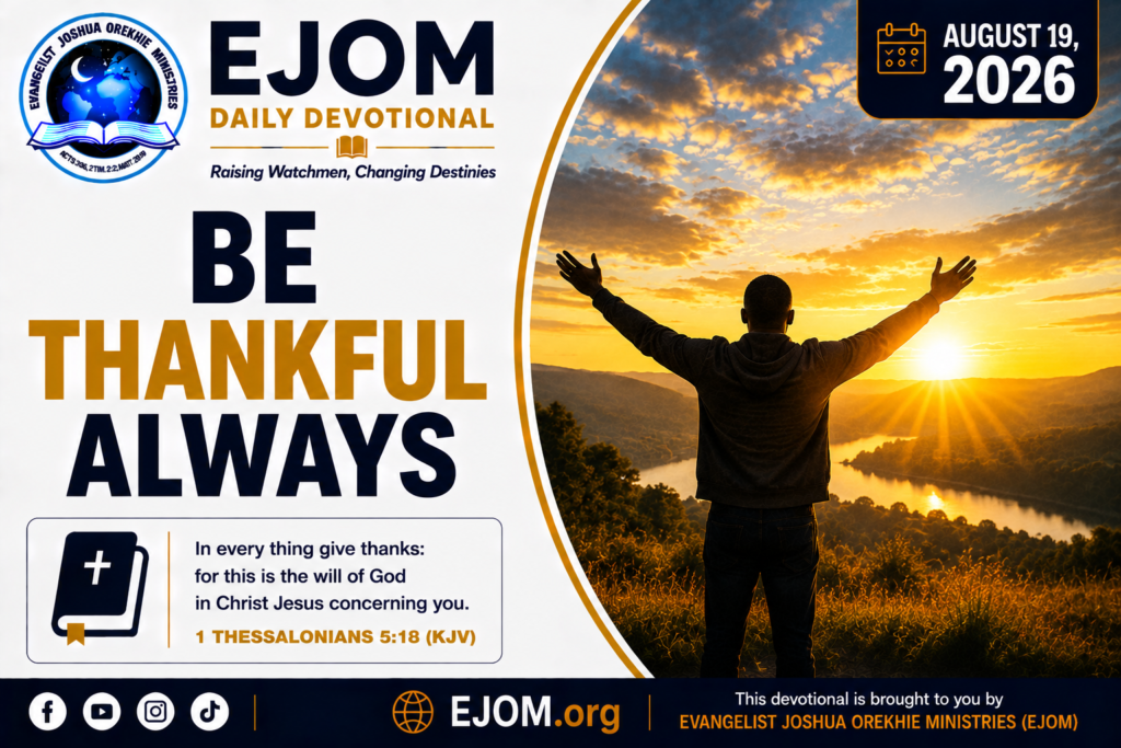EJOM DAILY DEVOTIONAL: August 19, 2026 - Be Thankful Always