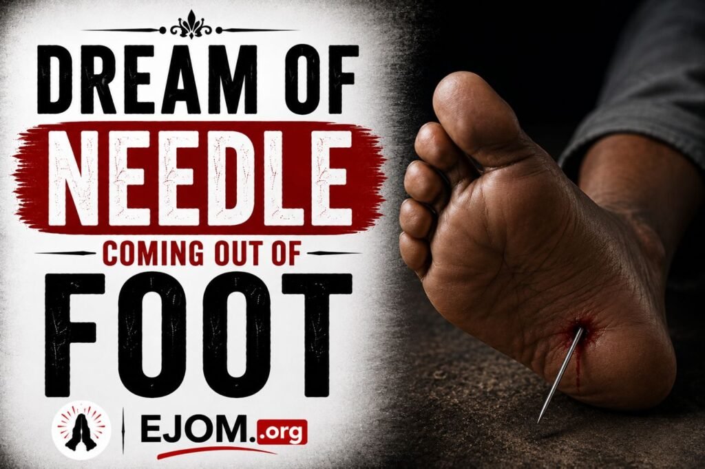 Dream Of Needle Coming Out Of Foot