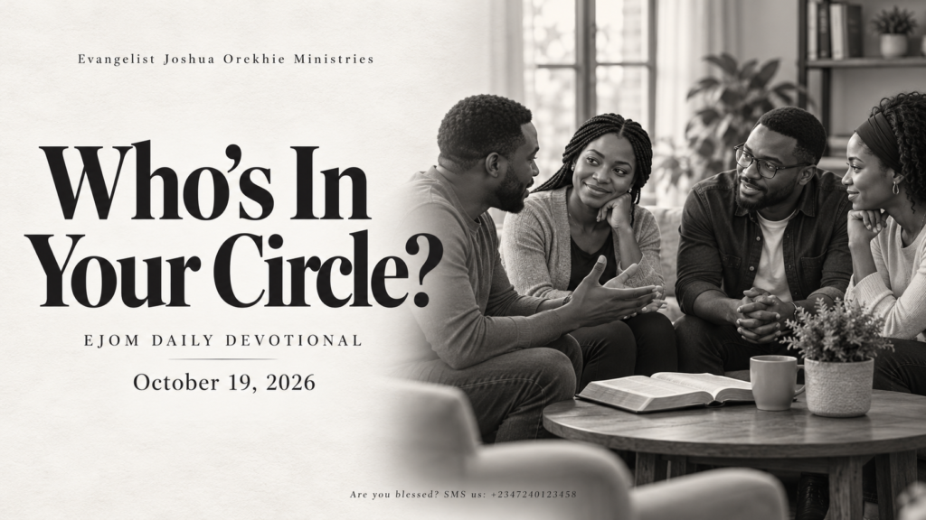 Who's In Your Circle? - EJOM DAILY DEVOTIONAL: