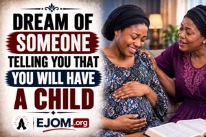 Dream Of Someone Telling You That You Will Have A Child