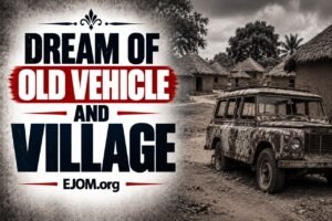 Dream Of Old Vehicle And Village