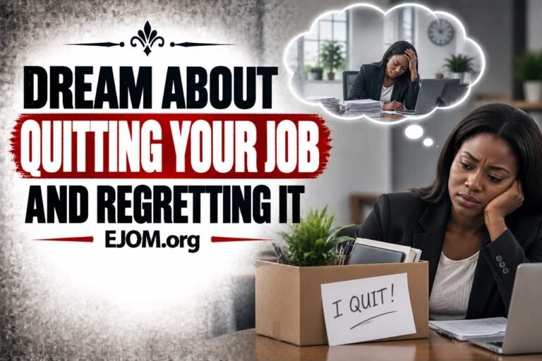 Dream About Quitting Your Job And Regretting It